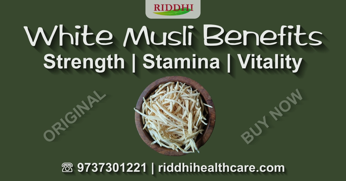 White Musli Health Benefits by Riddhi Healthcare