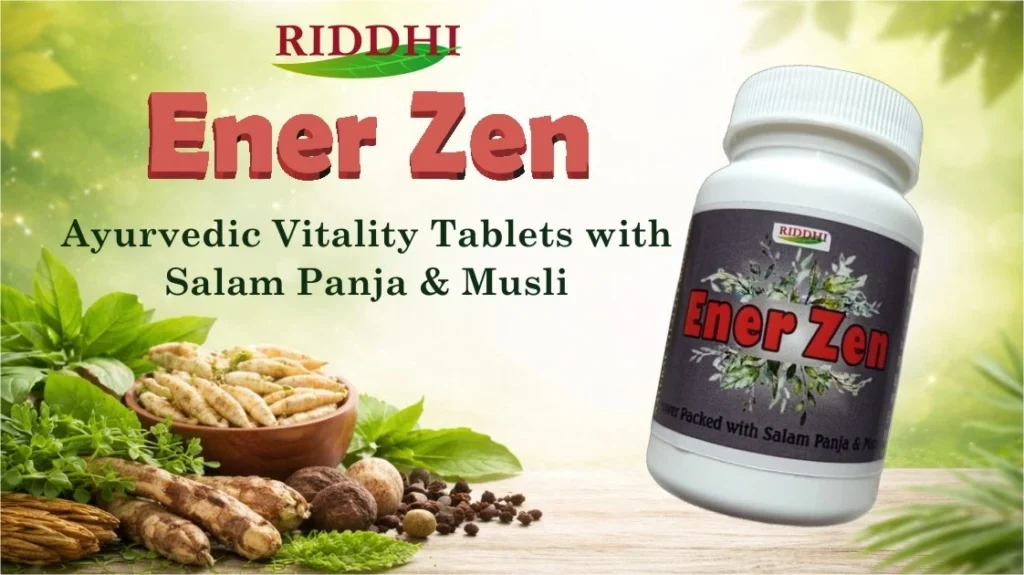 Ener Zen ayurvedic vitality tablets formulated with Salam Panja and herbal ingredients for daily wellness