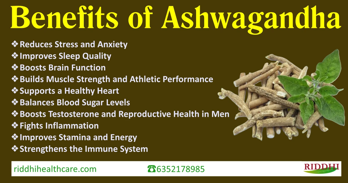 Benefits of Ashwagandha by Riddhi Healthcare